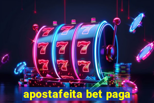 apostafeita bet paga